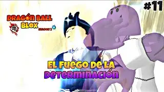 Dragón Ball Blox (Segunda Temporada) Capitulo 11 - El Fuego De La Determinación - JohanIts