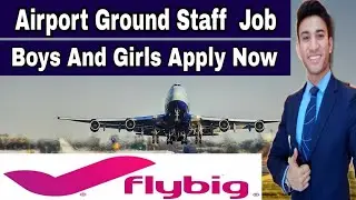 Airport Ground Staff Jobs | Flybig Airlines job 2020 | Airport job | How to join Airlines | jobs