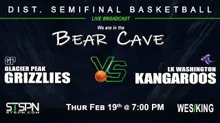 Glacier Peak - Lake Washington Dist. Semi Basketball