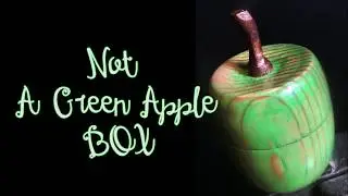 Escagedo - Not A Green Apple Box - Woodturning - Box