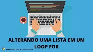 ALTERANDO VALORES DE UMA LISTA EM UM LOOP FOR