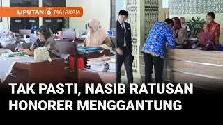 BKN Hapus Istilah Tenaga Honorer di Tahun 2026 Nasib Ratusan Honorer Menggantung | Liputan 6 Mataram