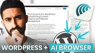 This AI browser TAKES CONTROL of my WordPress !