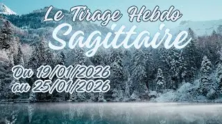 ♐️ SAGITTAIRE du 19 au 25 janvier 2026