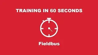 Training in 60 Seconds: Fieldbus (Part 3)