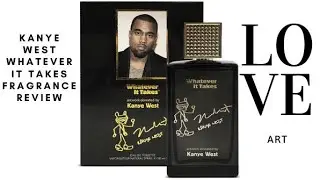 Kanye West Whatever It Takes Fragrance Review