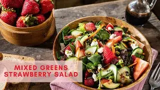 Mixed Greens Strawberry Salad | California Strawberries