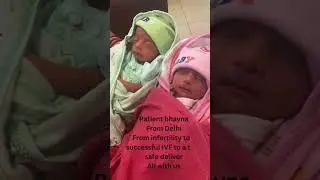 Bhavna's IVF Success: From Infertility to Safe Twin Delivery in Delhi | Our Heartwarming Journey