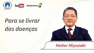 14/03/2017 - SEICHO-NO-IE NA TV - Para se livrar de doen&ccedil;as