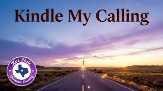 Kindle My Calling