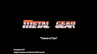 Metal Gear-Theme Of Tara (Arranged by Me)
