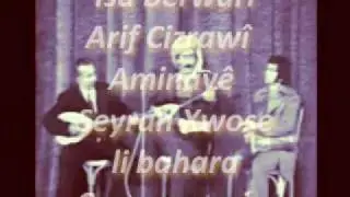 Isa Berwari-Arif Cizraw&icirc;  Aminay&ecirc; Seyran xweşin Baharan pakijkirin rojwan holm