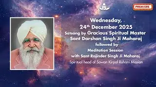 Satsang By Gracious Master Sant Darshan Singh Ji Maharaj - Dec 24, 2025