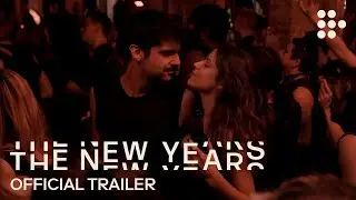 THE NEW YEARS | Official Trailer #2 | Now Streaming on MUBI