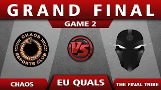 Chaos vs The Final Tribe game 2 - ti9 eu regional qualifiers: grand finals