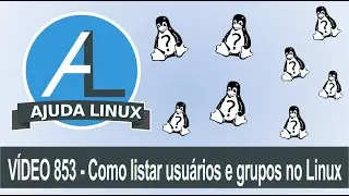 Ajuda Linux - Dia 853 - Como listar usu&aacute;rios e grupos no Linux