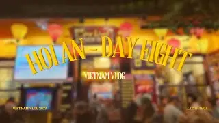 DAY 8: HOI AN - Cooking class, Local markets, Yaly Couture, food | Vietnam Vlog