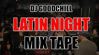 🎶 [2 Hours] Latin, Hip-Hop Night Party Mix | DJ GoodChill 🎧🔥 #djmix #reggaeton