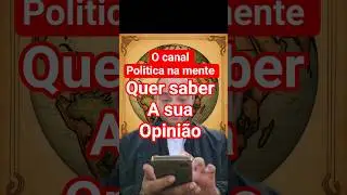 O canal politica na mente quer saber a sua opini&atilde;o #foramoraes #politica