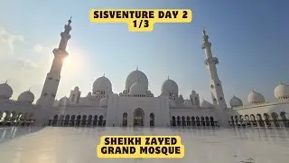 SHEIKH ZAYED GRAND MOSQUE ABU DHABI