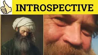 🔵 Introspective Introspection Introspect - Introspection Meaning - Introspect Examples Introspective