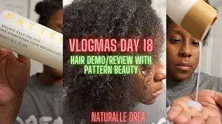 Vlogmas Day 18 Hair Demo/Review with Pattern Beauty