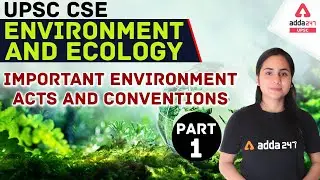 UPSC Prelims 2021 |  Environment AND ECOLOGY  | Important Environment Acts and Conventions