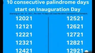 Inauguration Day Kicks off 10 Straight Days of Palindrome Dates! What's Going to Happen(DAHBOO777)