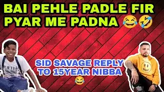 SID SAVAGE REPLY TO 15YEAR NIBBA BOY🤣🤣||#soul #mavi #scout #s8ul #mortal #sid #savagesid #s8ulsid