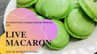 live sp&eacute;cial macarons pr&eacute;paration en directe, astuce et conseil