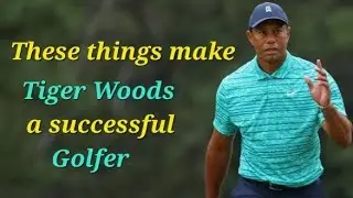 These things make Tiger Woods a successful golfer. Motivational Quotes video.