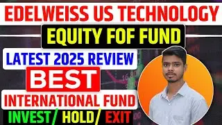 Edelweiss us technology equity fof direct growth!!