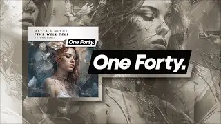 Metta & Glyde - Time Will Tell (Artena Remix) [One Forty] OUT NOW