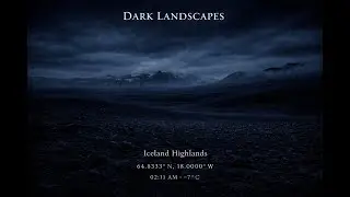 Dark Landscapes — Iceland Highlands | Deep Focus Ambient (47 Minutes)