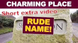 Is This The Rudest Place Name in the UK? A Short Extra Video