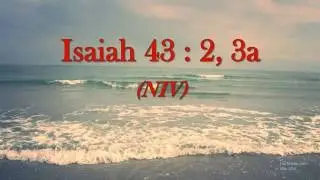 Isaiah 43 : 2, 3a - When you pass through the waters (Scripture Memory Song)