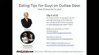 Dating Tips For Guys: Keep Her In Love (Outlaw Dave Show)