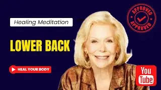 LOUISE HAY🌟Heal your Body: LOWER BACK - Affirmations - Meditation❤️&zwj;🩹432 Hz Music🎶