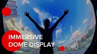 Immersive Dome Display