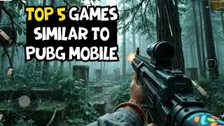 Top 5 Games Similar to PUBG Mobile 🔥