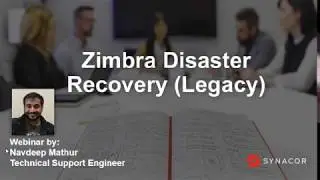 [Webinar] Zimbra Disaster Recovery (DR) Legacy