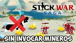 &iquest;Es posible completar la campa&ntilde;a de Stick War Saga sin invocar mineros? || Reto extremo ☠