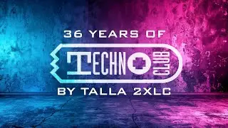 TALLA 2XLC's 36 YEARS OF TECHNO CLUB | Danny Fervent&rsquo;s Exclusive Set