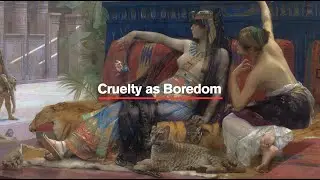 Cruelty as Boredom/ Alexandre Cabanel - Cleopatra Testing Poisons on Condemned Prisoners
