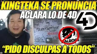 ULTIMO MINUTO!! KINGTEKA SE PRONUNCIA Y ACLARA LO SUCEDIDO CON 4D ESPORTS 