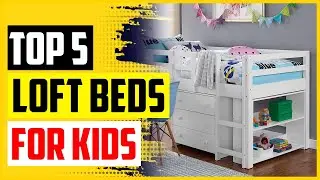 Top 5 Best Loft Beds For Kids In 2022