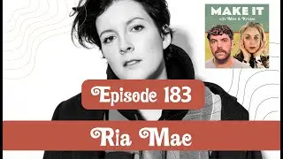 Episode 183 - Ria Mae