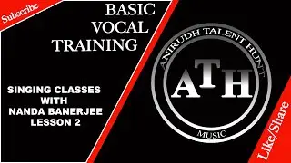Basic vocal training Classes with Nanda Banerjee l Lesson - 2 | Train Me ATH - Vocal Classes