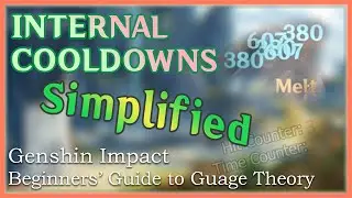 Internal Cooldowns Simplified [With Visuals] - Elemental Gauge Unit Theory