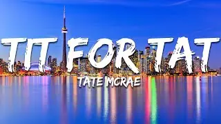 Tate McRae - TIT FOR TAT (Lyrics)